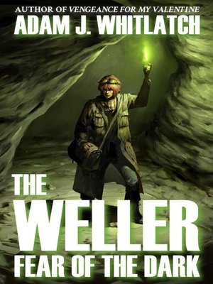 cover image of The Weller--Fear of the Dark